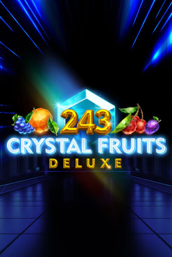 243 Crystal Fruits Deluxe демо игра казино без регистрации | PokerDom
