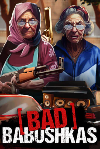Bad Babushkas демо игра казино без регистрации | PokerDom