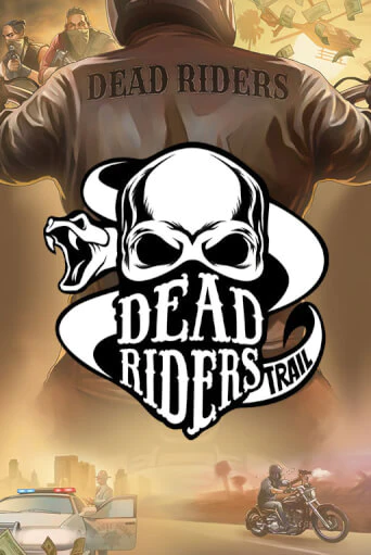 Dead Riders Trail демо игра казино без регистрации | PokerDom