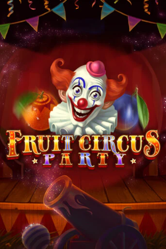 Fruit Circus Party демо игра казино без регистрации | PokerDom
