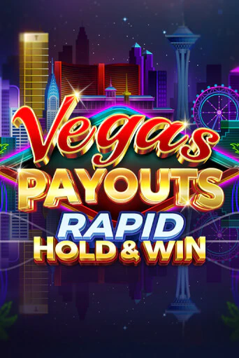 Vegas Payouts Rapid Hold & Win демо игра казино без регистрации | PokerDom